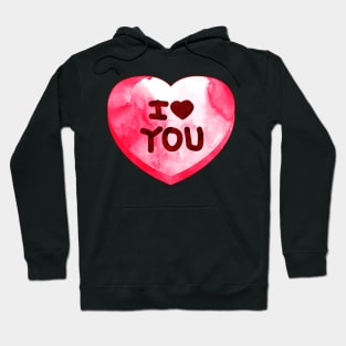 Watercolor Candy Heart I Love You Valentine Hoodie